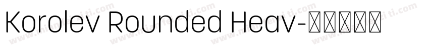 Korolev Rounded Heav字体转换